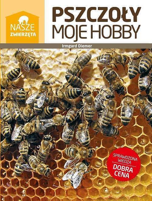 Pszczoły moje hobby wyd. 3