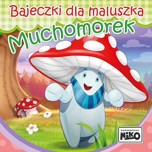 Bajeczki dla maluszka Muchomorek