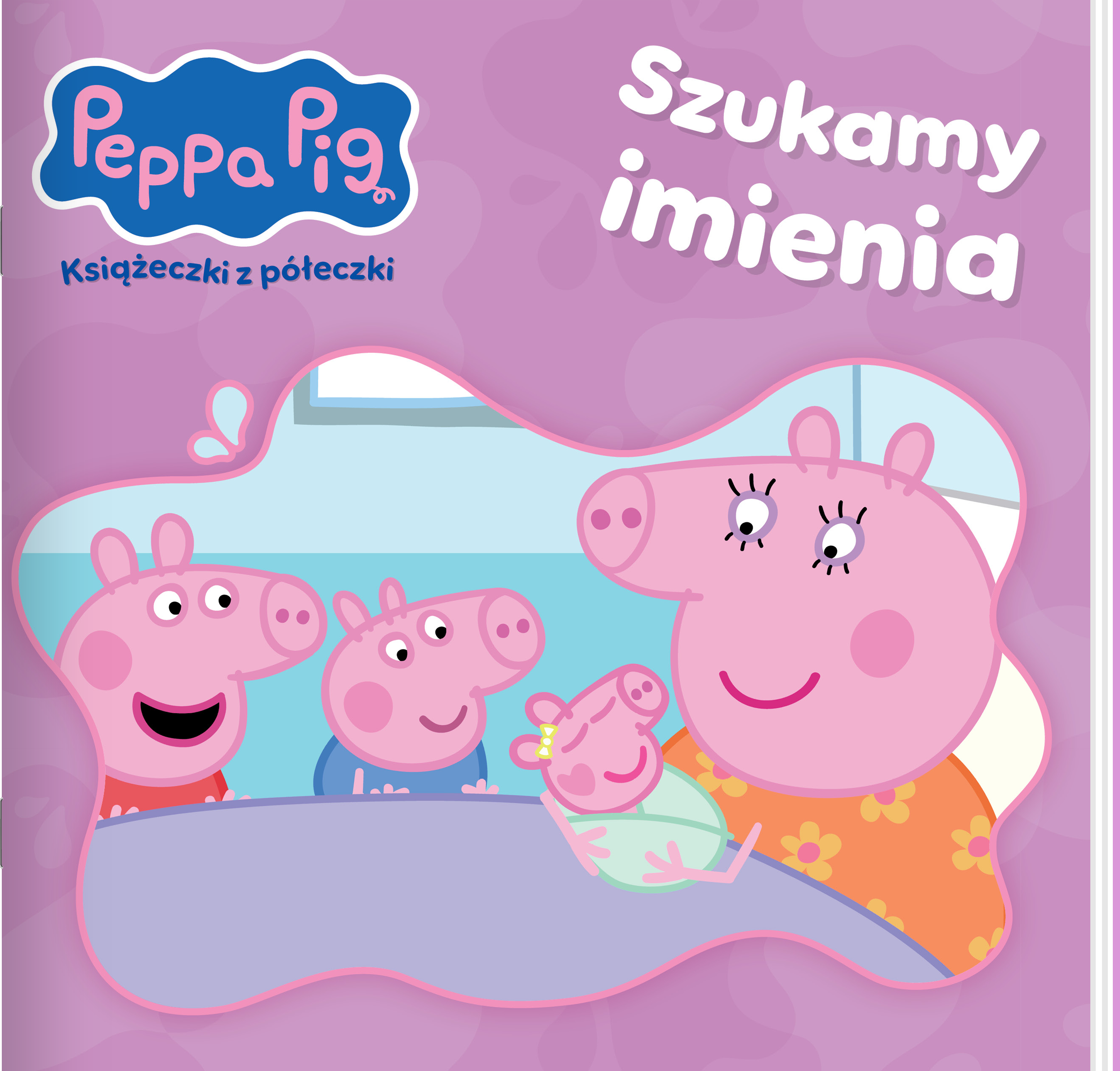 Peppa Pig. Książeczki z półeczki 95. Szukamy imienia