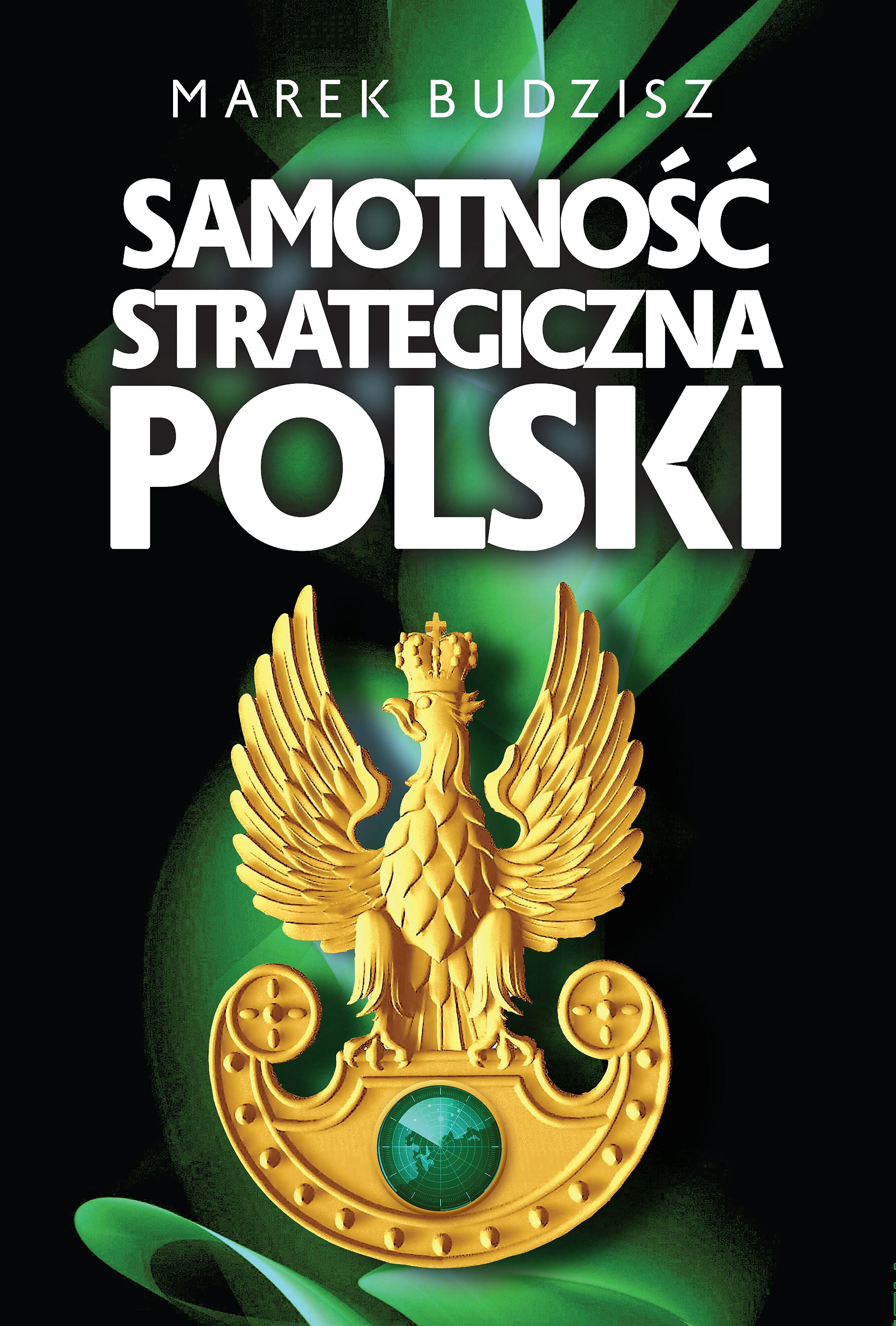 Samotność strategiczna Polski (e-book)