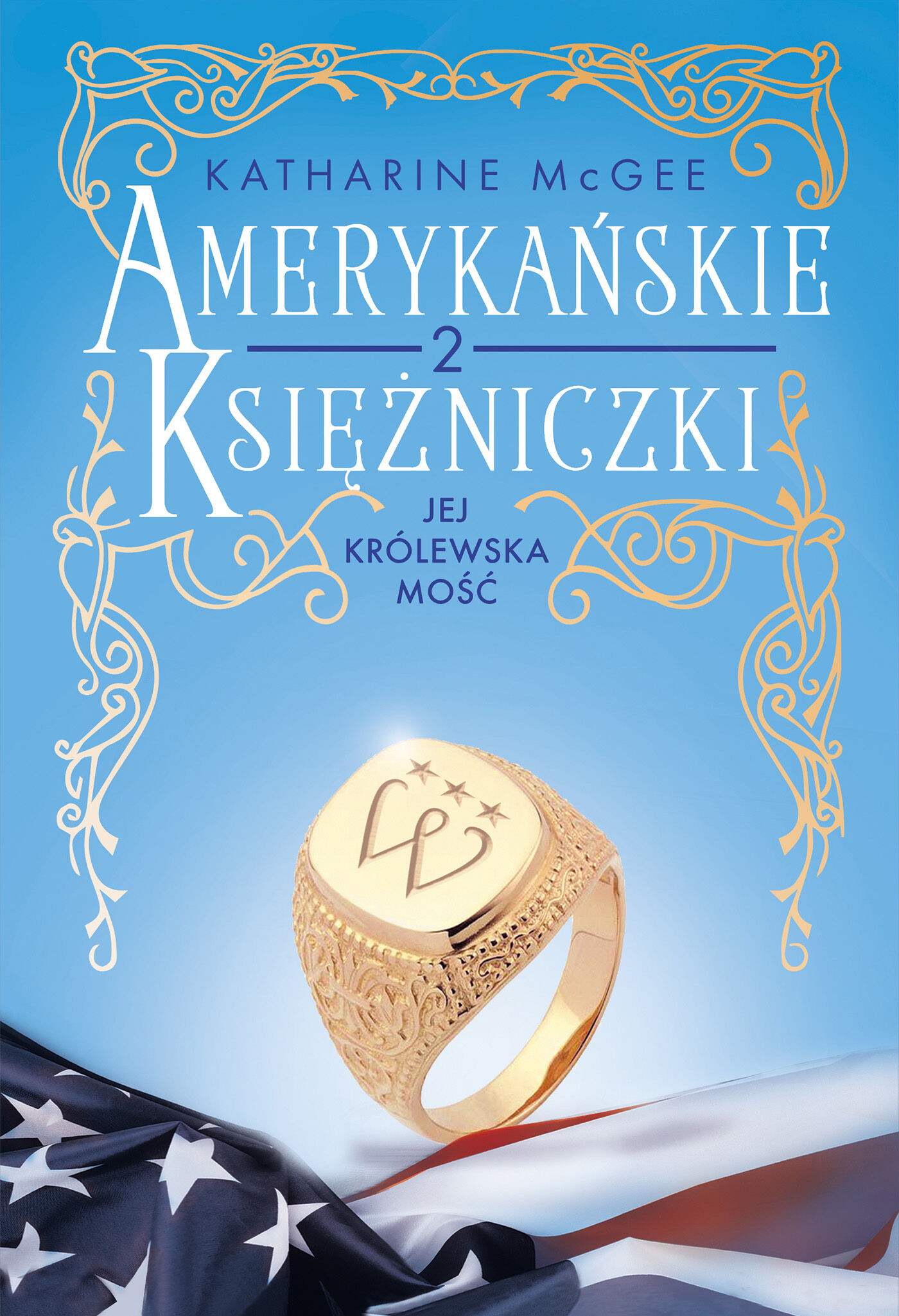 Amerykańskie księżniczki. Jej Królewska Mość (e-book)