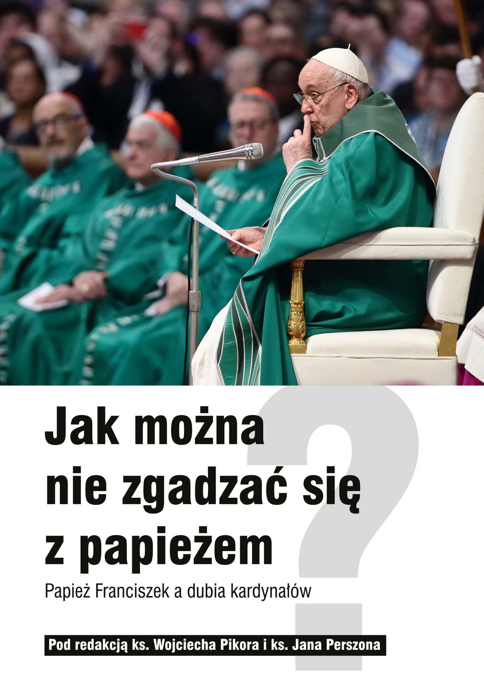 Jak można nie zgadzać się z papieżem? Papież Franciszek a dubia kardynałów (e-book)