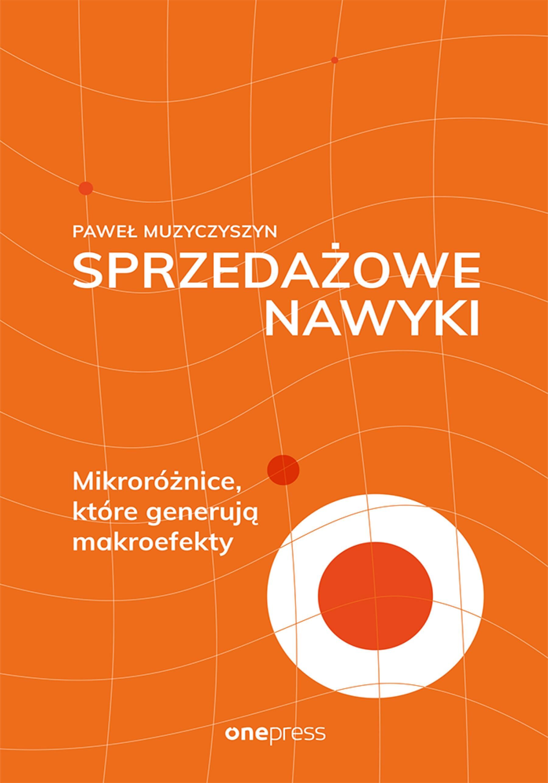 Sprzedażowe nawyki. Mikroróżnice, które generują makroefekty (e-book)