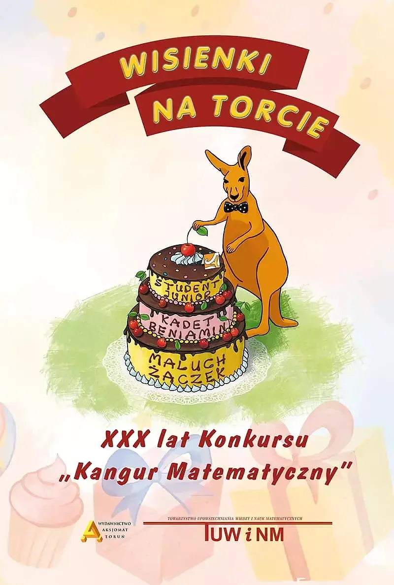 Wisienki na torcie xxx lat konkursu kangur matematyczny