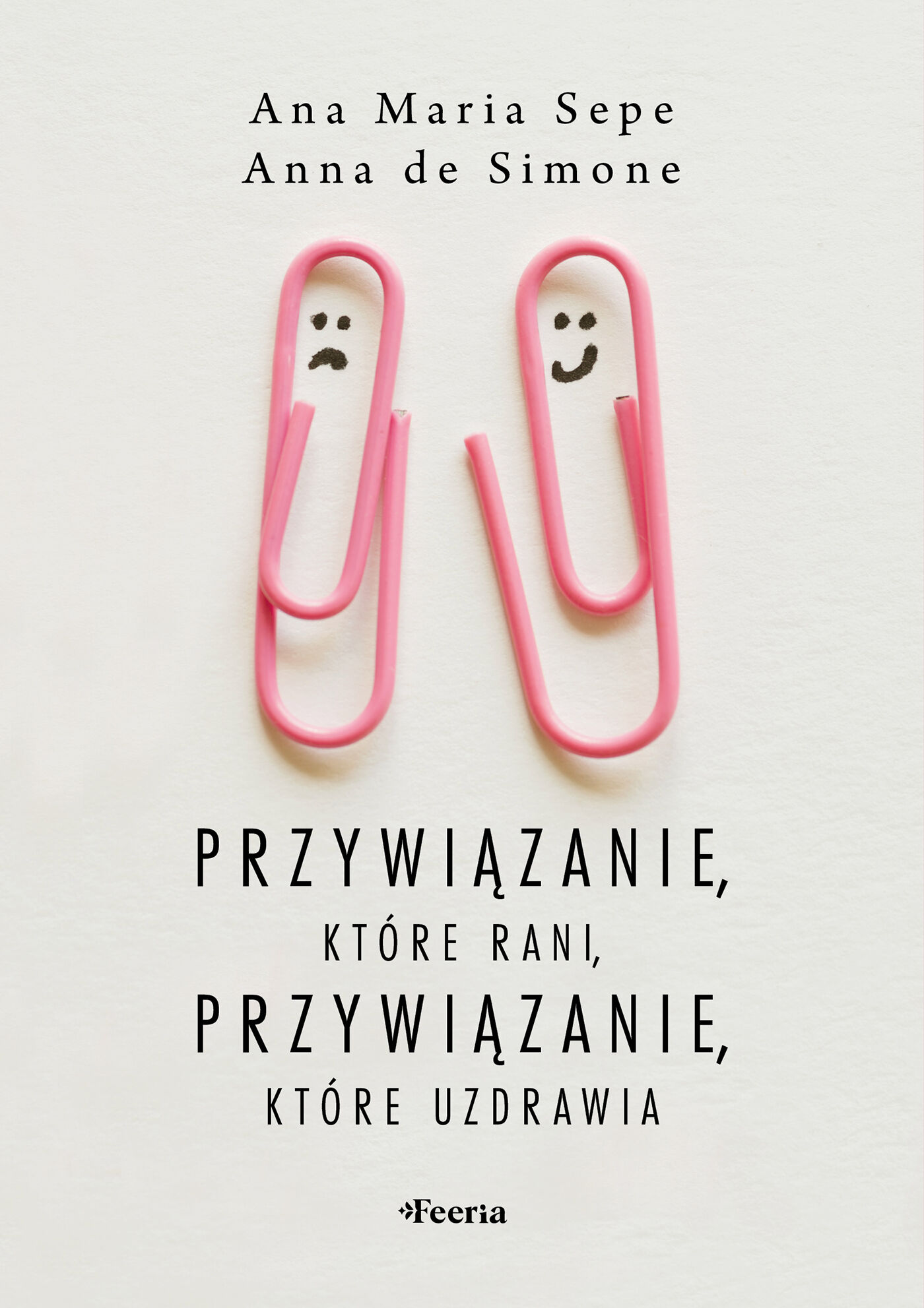 Przywiązanie, które rani, przywiązanie, które uzdrawia (e-book)