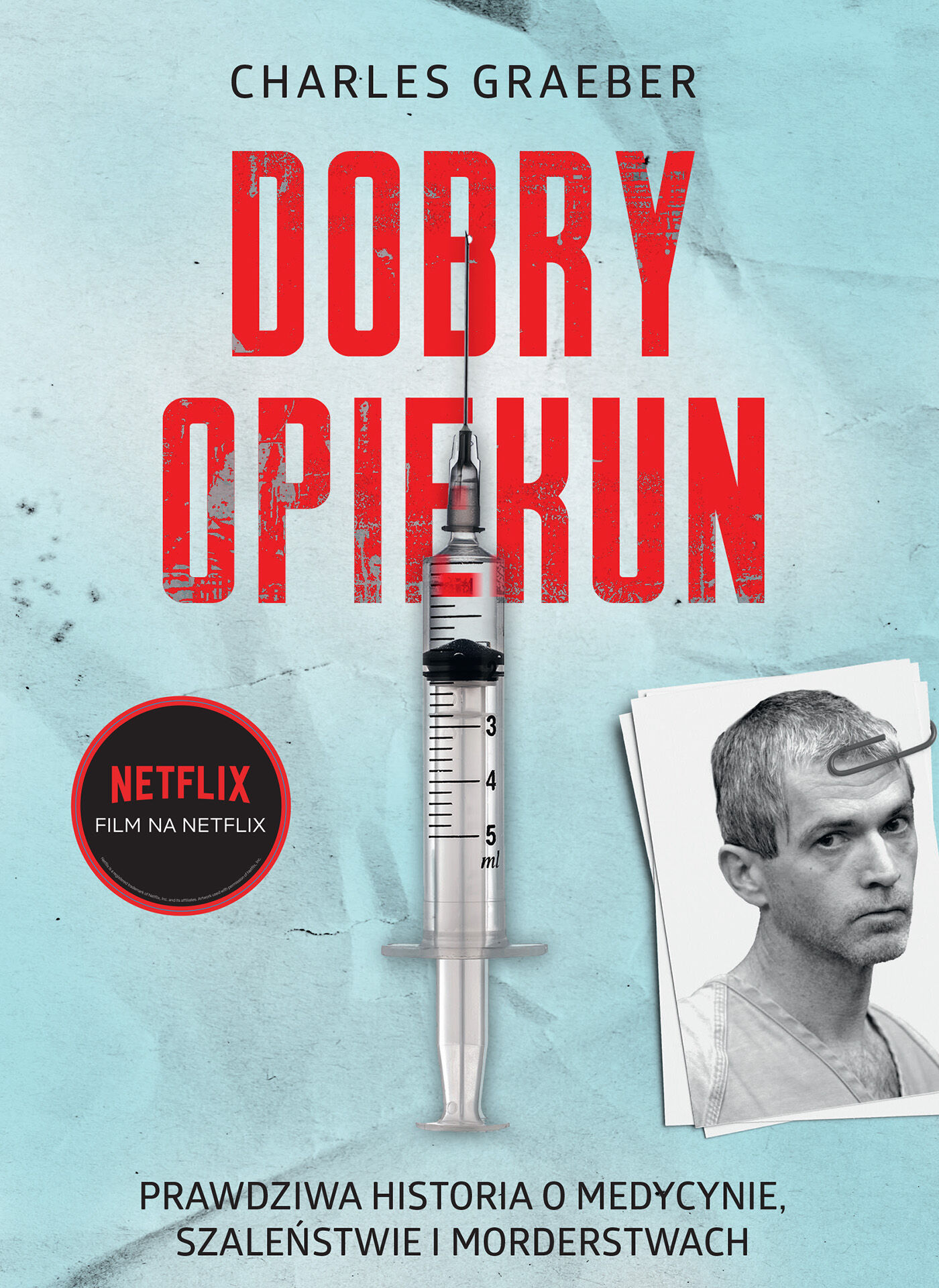 Dobry opiekun. Prawdziwa historia o medycynie, szaleństwie i morderstwach (e-book)