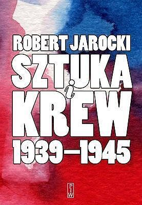 Sztuka i krew 1939-1945