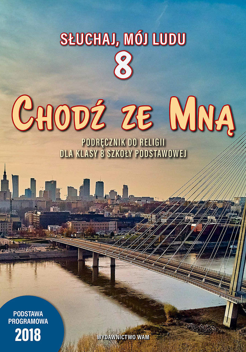 Chodź ze Mną Podręcznik do religii dla klasy 8 szkoły podstawowej