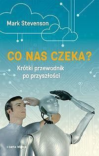 Co nas czeka? Krótki przewodnik po przyszłości