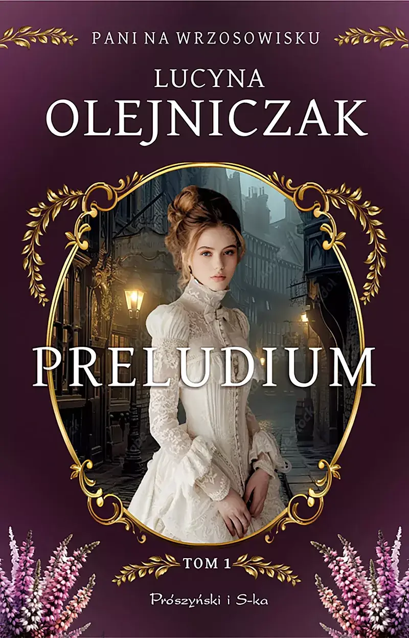 Pani na wrzosowisku. Tom 1. Preludium (Duże Litery)