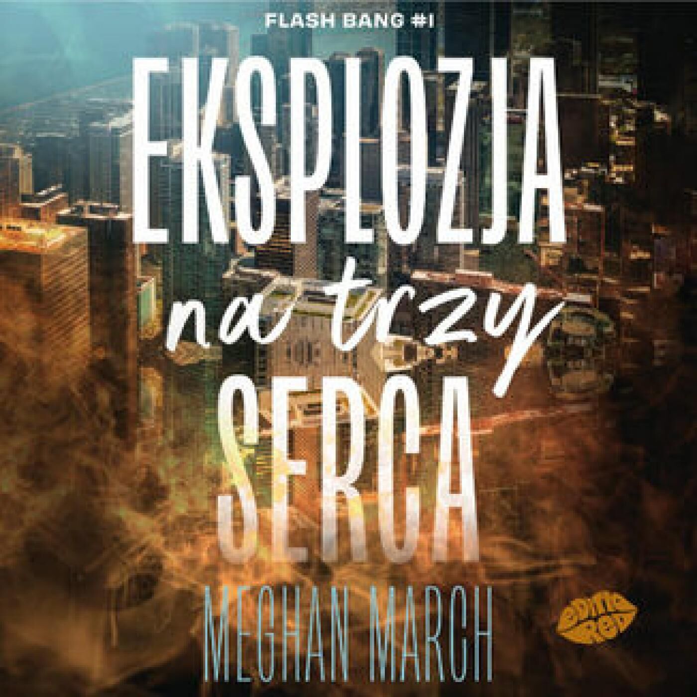 Eksplozja na trzy serca. Flash Bang #1 (audiobook MP3)