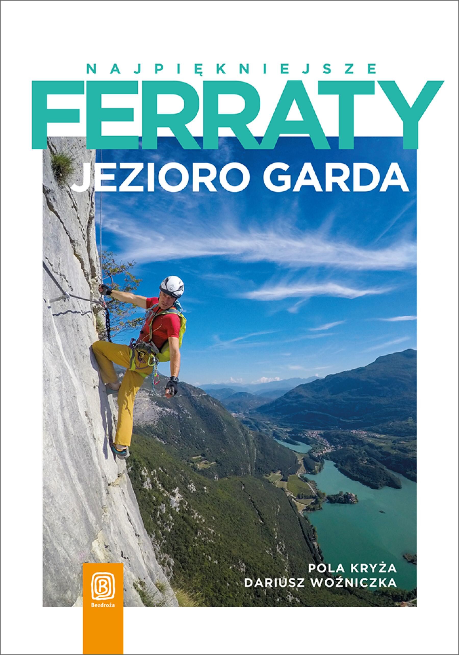 Najpiękniejsze ferraty. Jezioro Garda (e-book)