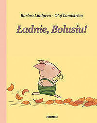Ładnie, Bolusiu!