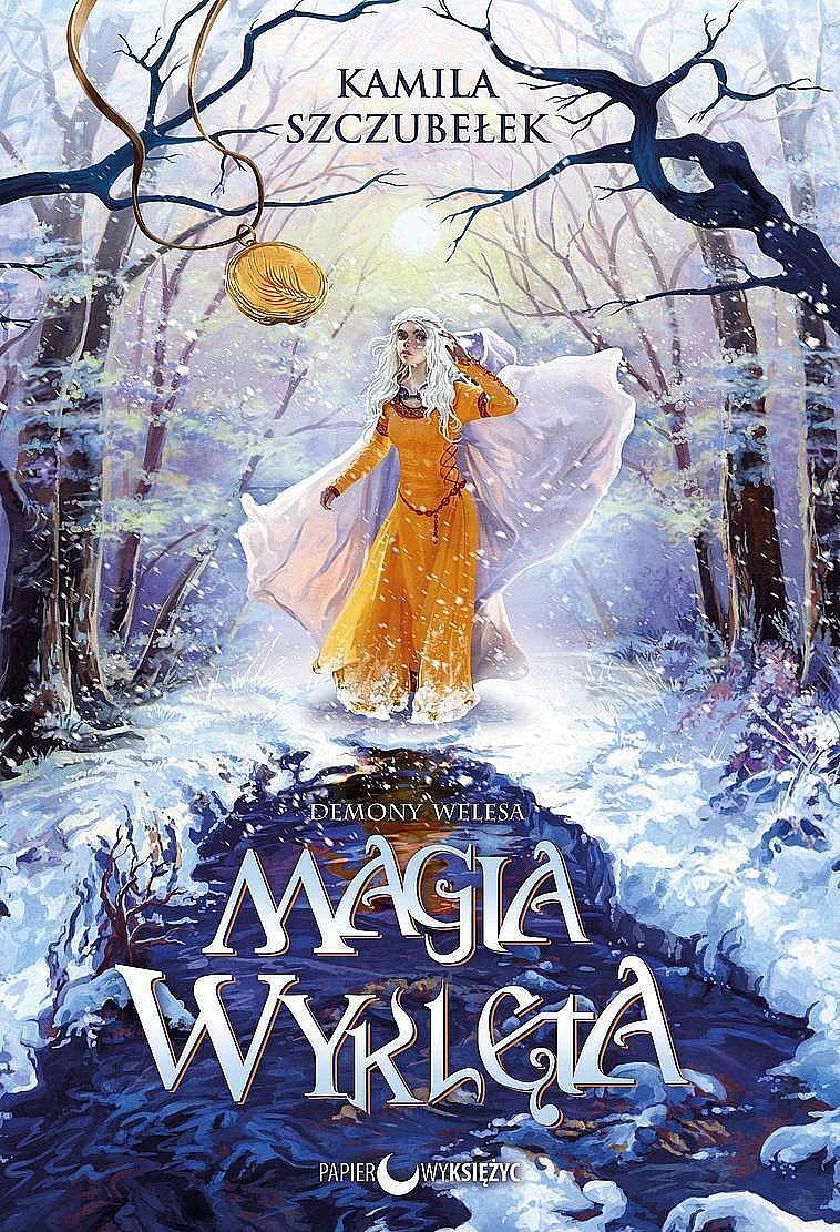 Magia wyklęta. Seria Demony Welesa. Tom 2