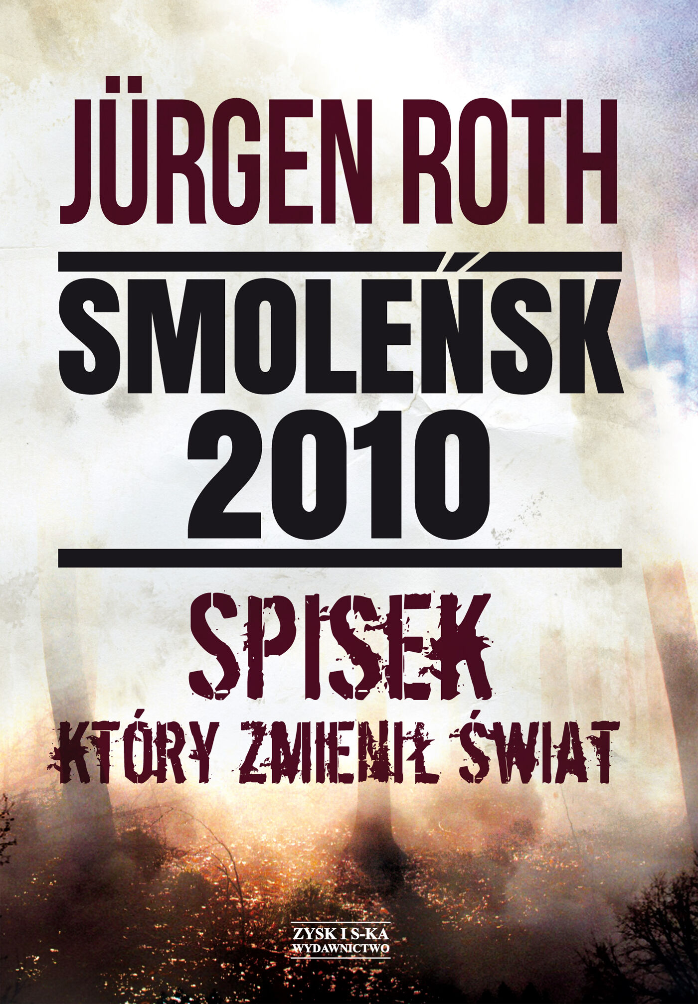 Smoleńsk 2010. Spisek, który zmienił świat (e-book)