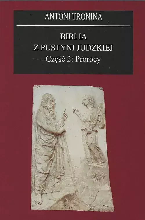 Biblia z Pustyni Judzkiej. Część 2 Prorocy