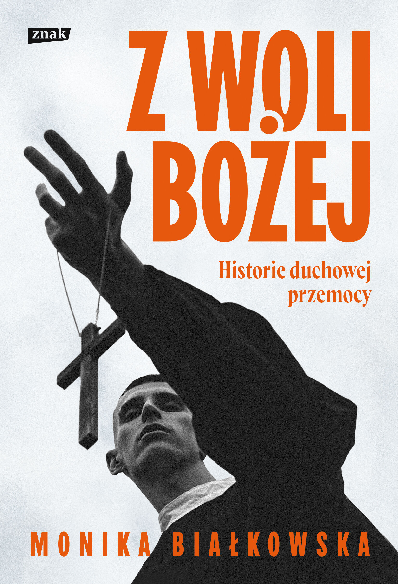 Z woli Bożej. Historie duchowej przemocy (e-book)