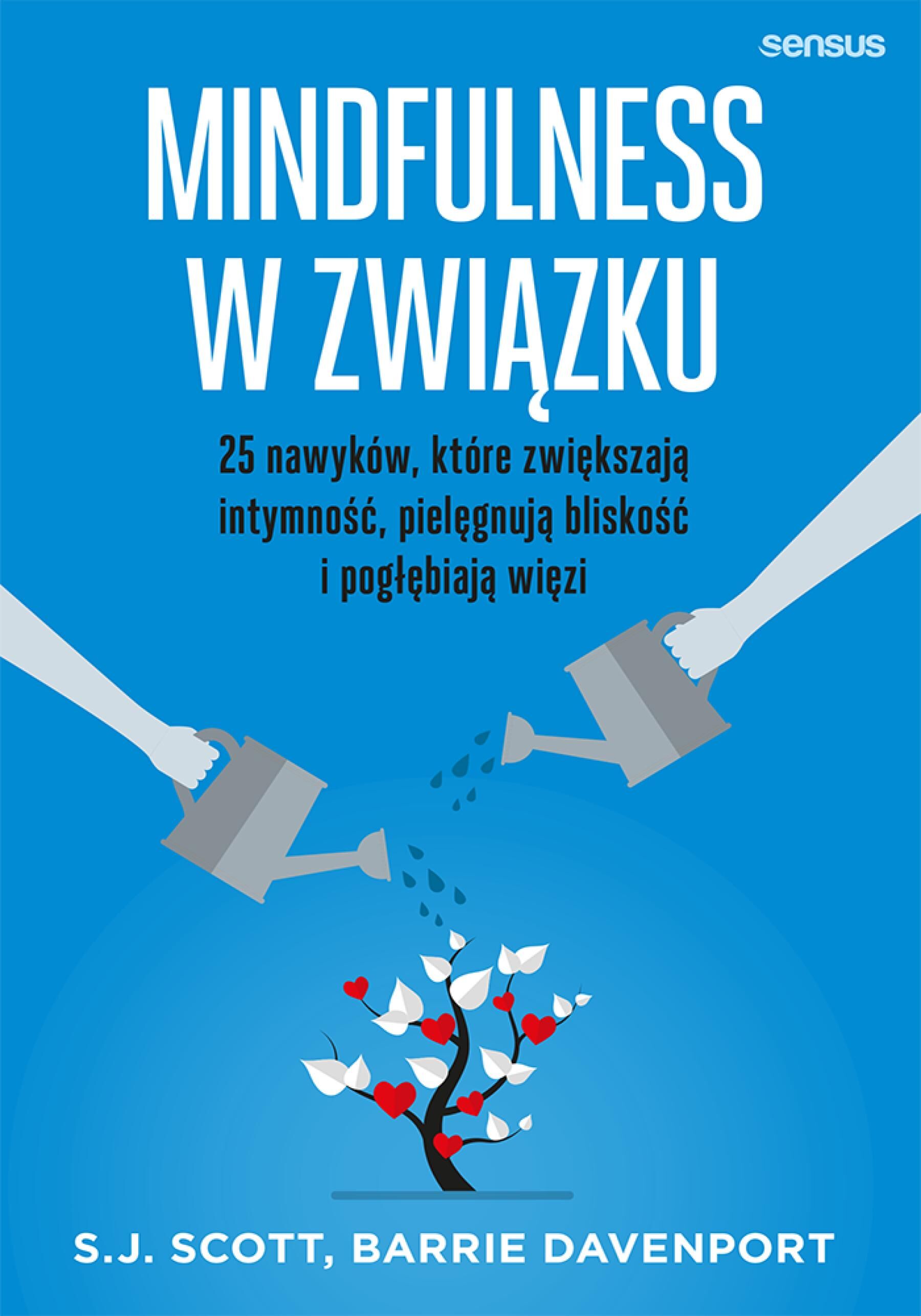 Mindfulness w związku. 25 nawyków, które zwiększają intymność, pielęgnują bliskość i pogłębiają więzi (audiobook MP3)