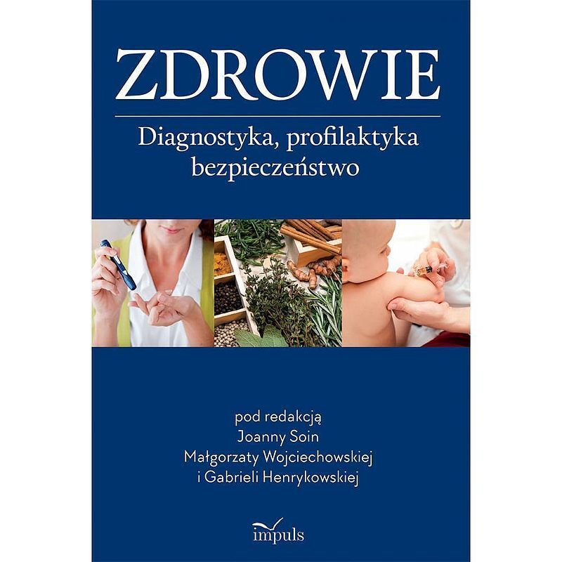 Zdrowie diagnostyka, profilaktyka, bezpieczeństwo