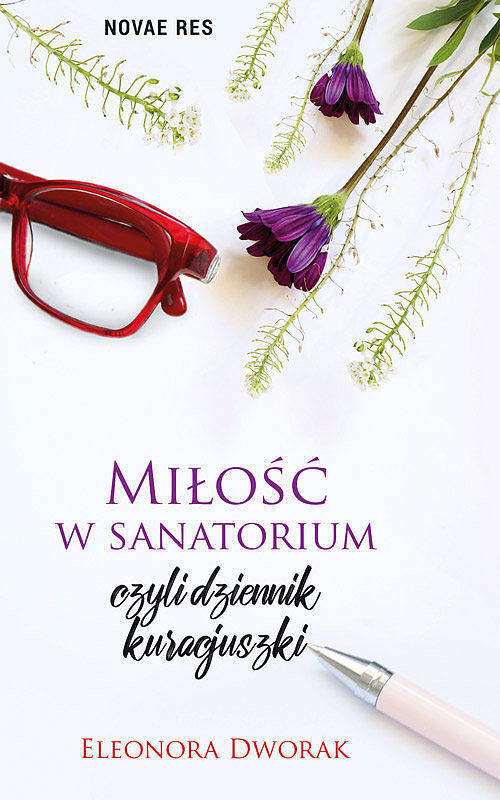Miłość w sanatorium czyli dziennik kuracjuszki