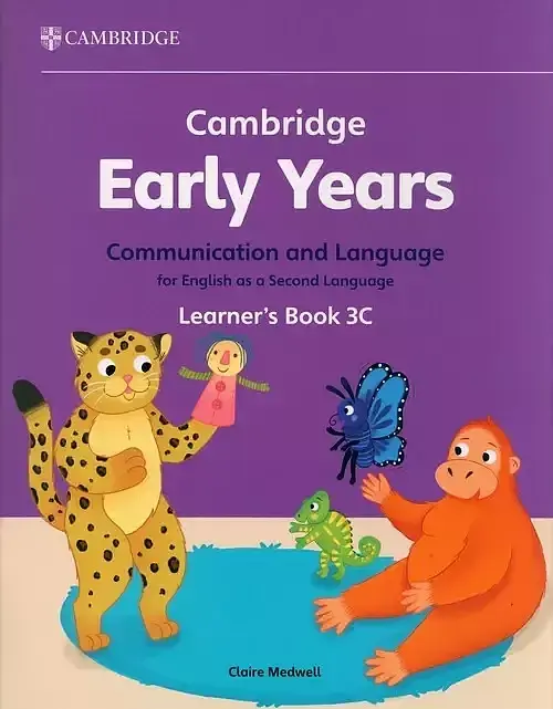 Cambridge Early Years Communication and Language for English as a Second Language Learner's Book 3C