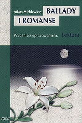 Ballady i romanse - lektury z omówieniem, liceum i technikum