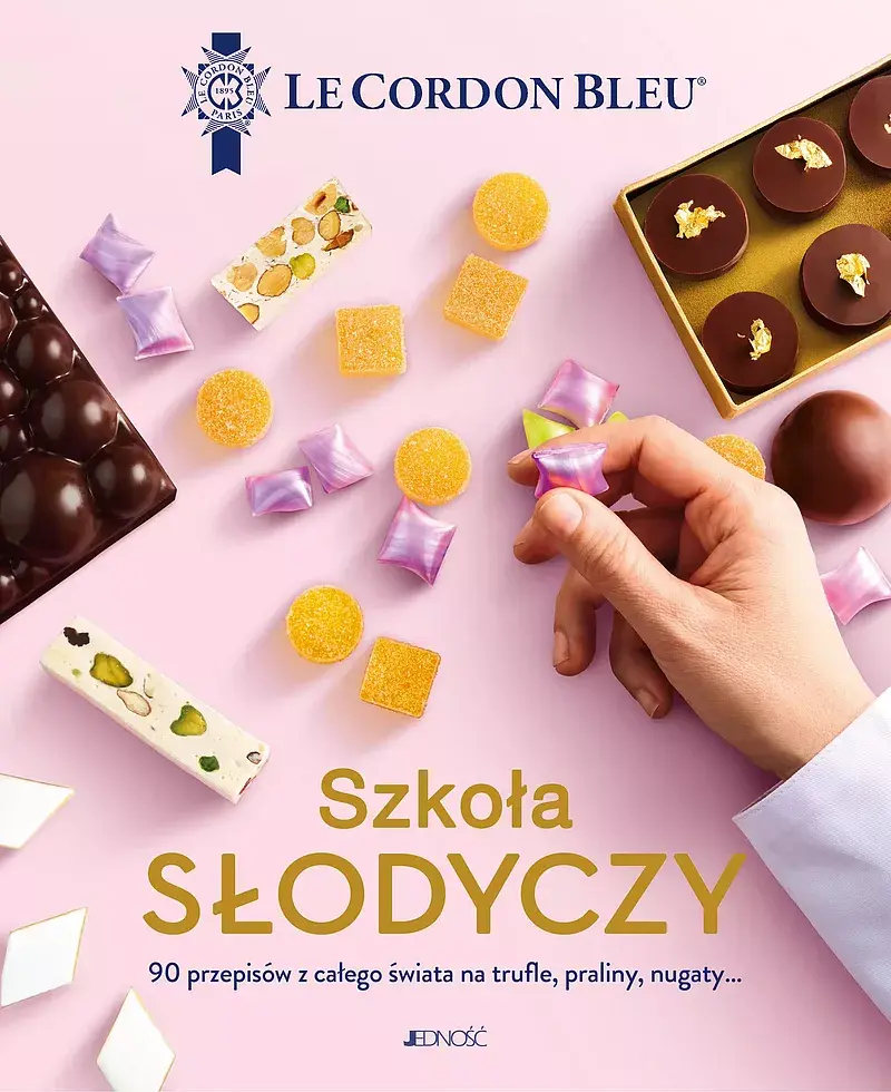 Szkoła słodyczy. 90 przepisów z całego świata na trufle, praliny, nugaty…