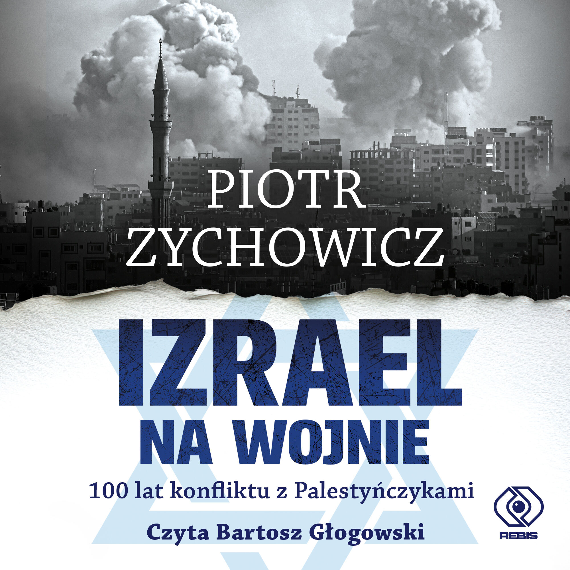 Izrael na wojnie. 100 lat konfliktu z Palestyńczykami (audiobook MP3)