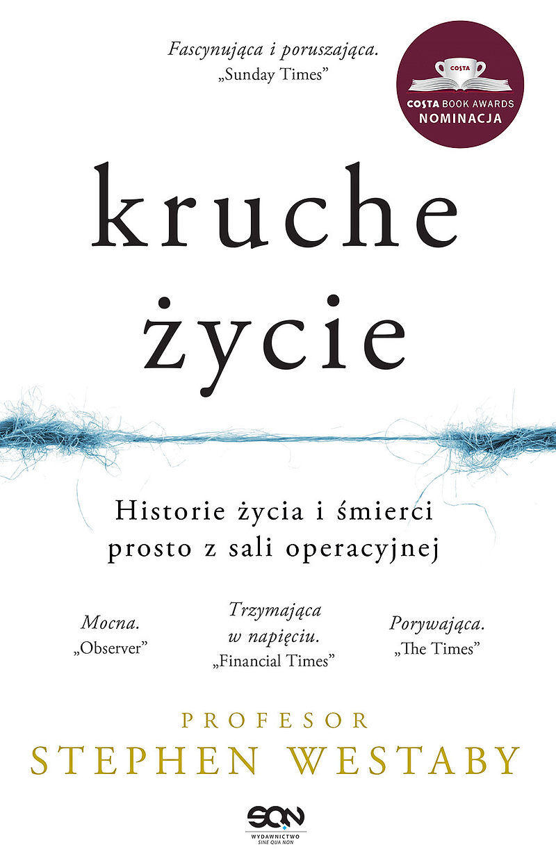 Kruche życie. Historie życia i śmierci prosto z sali operacyjnej