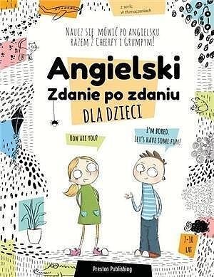 Angielski dla dzieci. Zdanie po zdaniu wyd. 2