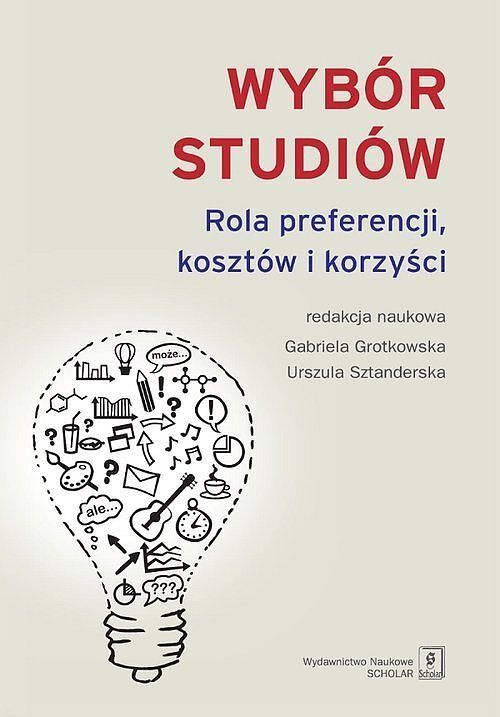 Wybór studiów Rola preferencji kosztów i korzyści