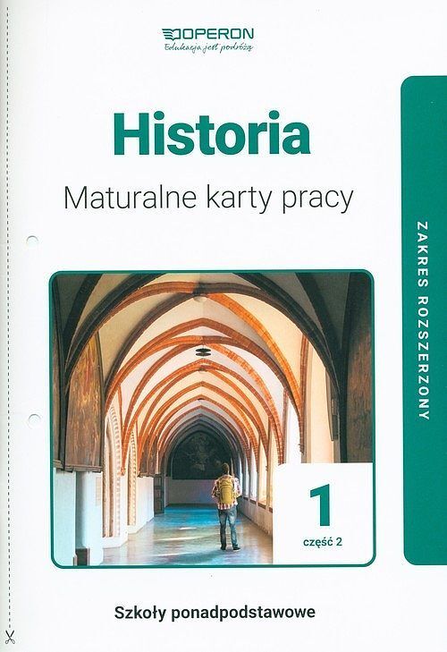 Historia 1 Maturalne karty pracy. Część 2 Zakres rozszerzony