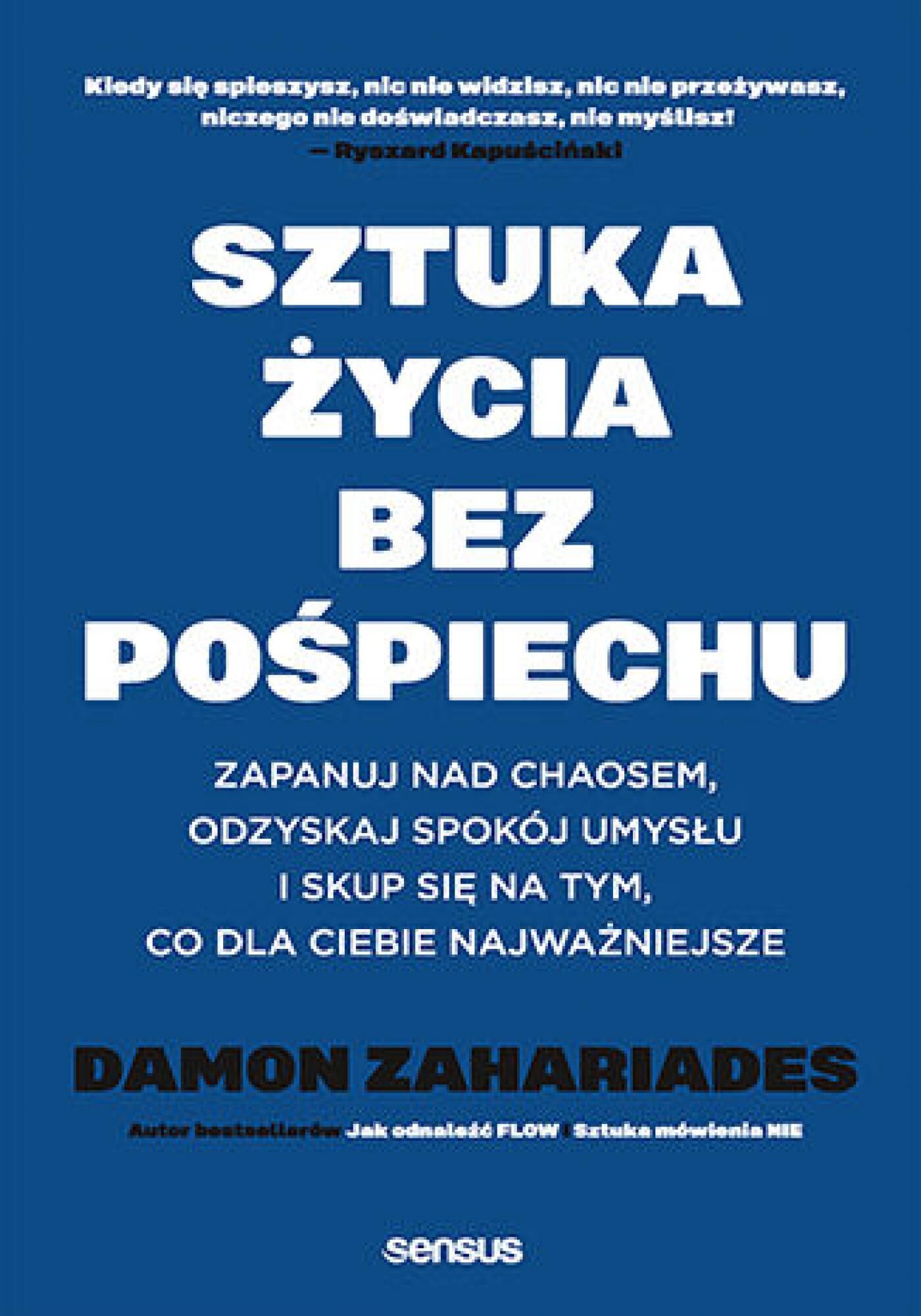Sztuka życia bez pośpiechu. Zapanuj nad chaosem, odzyskaj spokój umysłu i skup się na tym, co dla Ciebie najważniejsze (e-book)