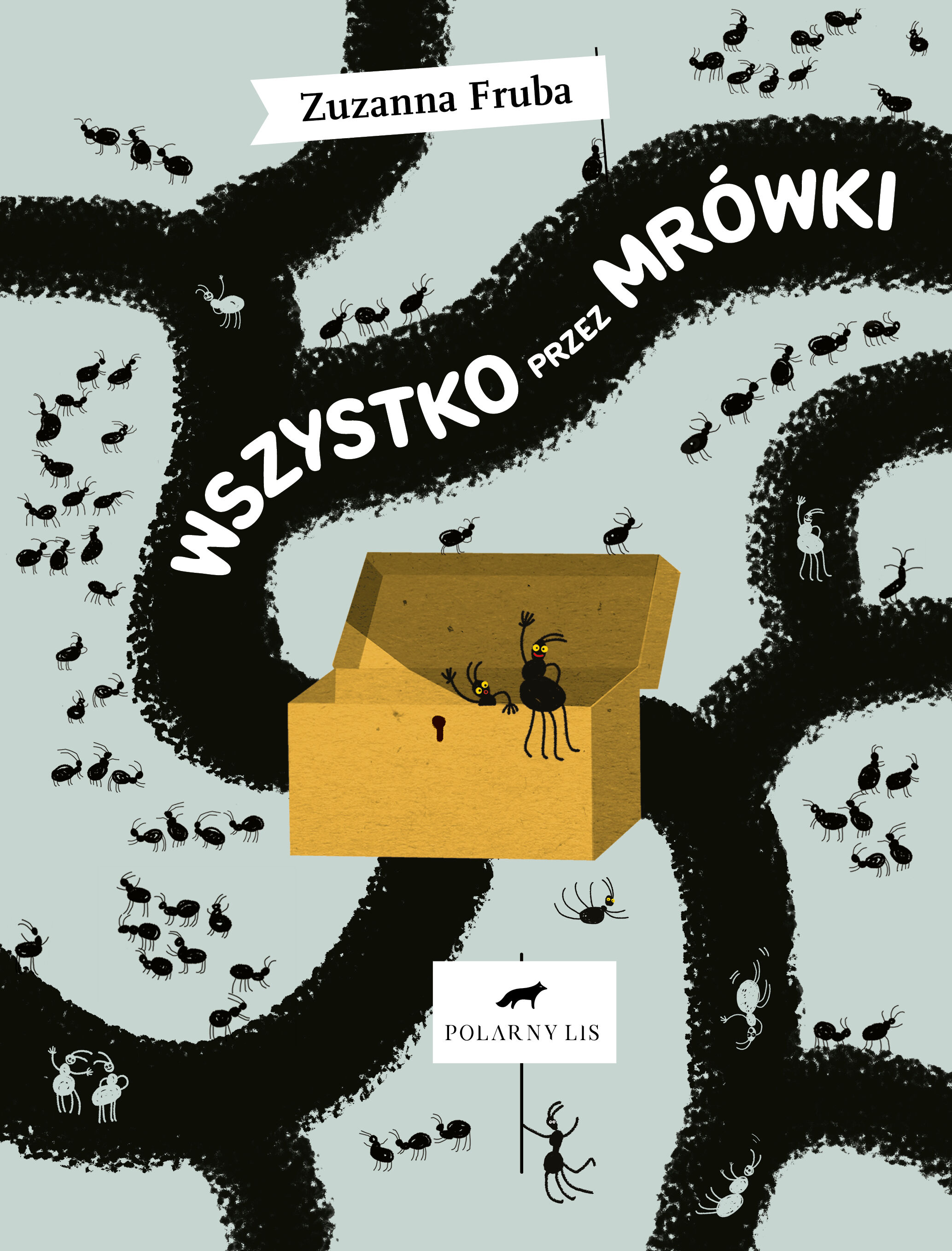 Wszystko przez mrówki