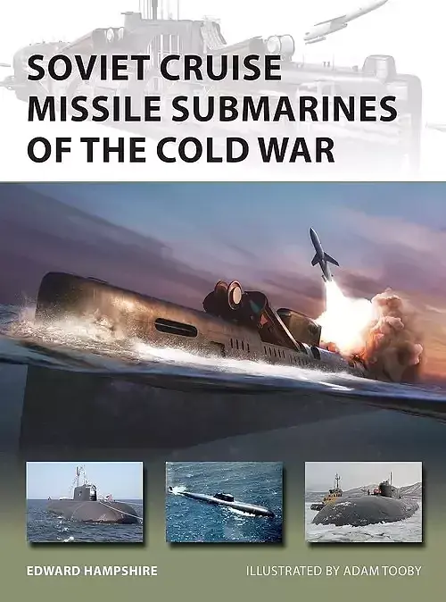 New Vanguard 260 Soviet Cruise Missile Submarines of the Cold War