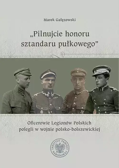 Pilnujcie honoru sztandaru pułkowego
