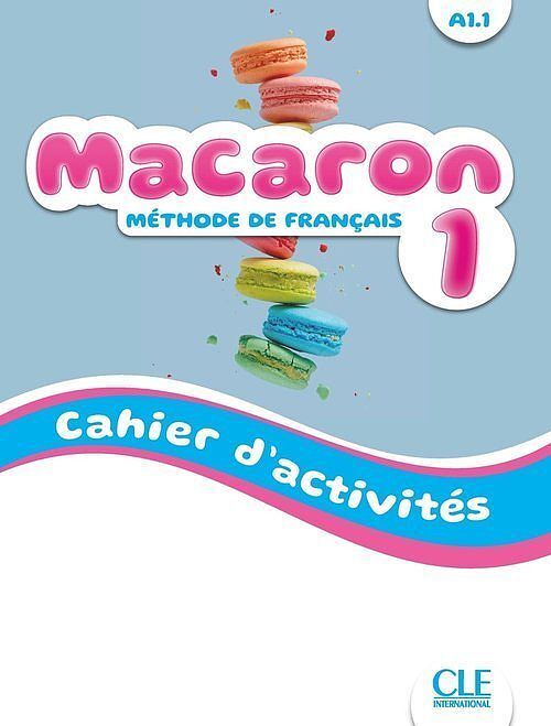 Macaron 1 Ćwiczenia do nauki francuskiego dla dzieci A1.1