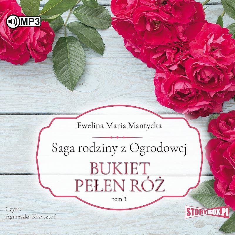 Saga rodziny z Ogrodowej Tom 3 Bukiet pełen róż (audiobook CD)