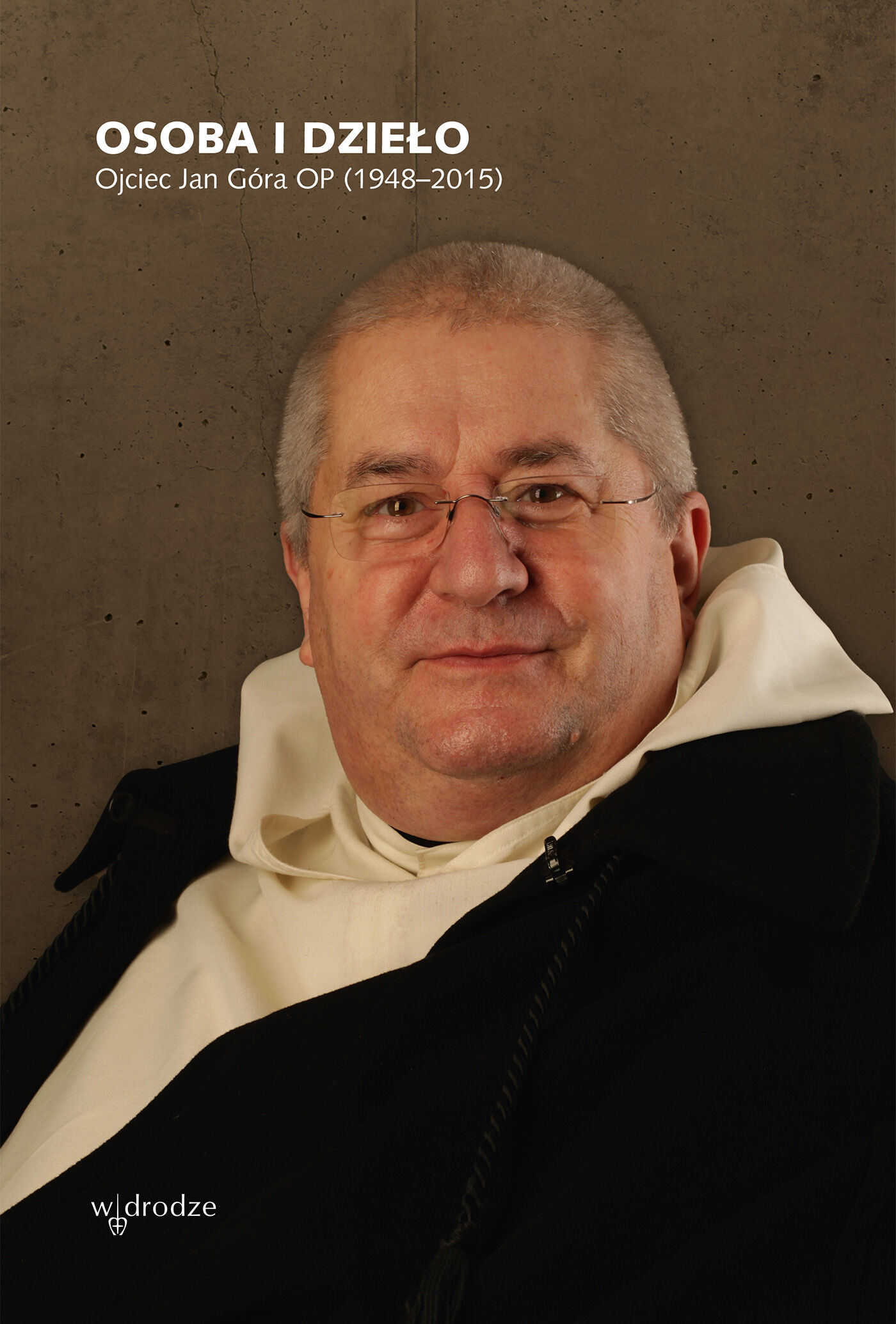 Osoba i dzieło. Ojciec Jan Góra OP (1948–2015) (e-book)