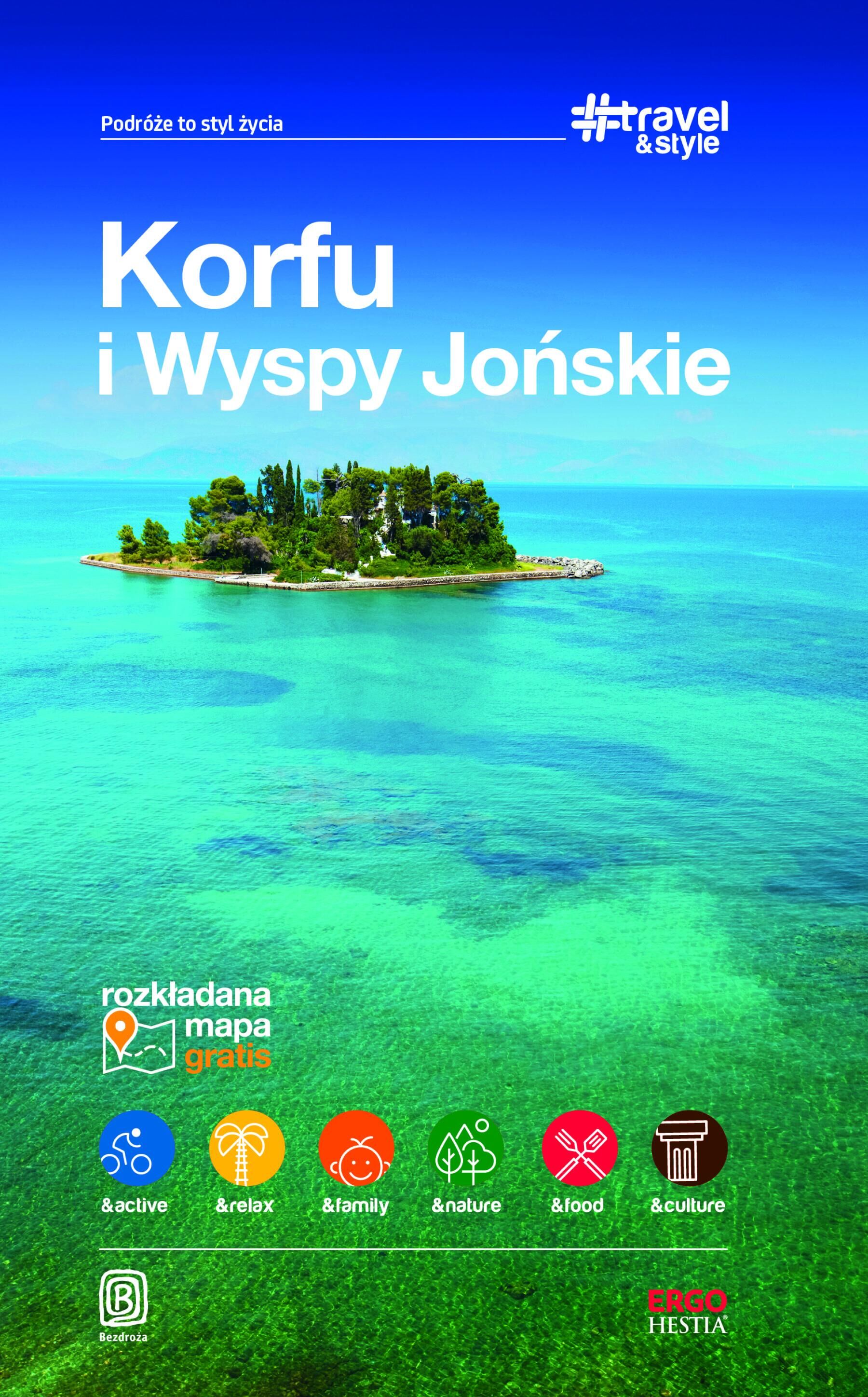 Korfu i Wyspy Jońskie. #Travel&Style. Wydanie 1 (e-book)