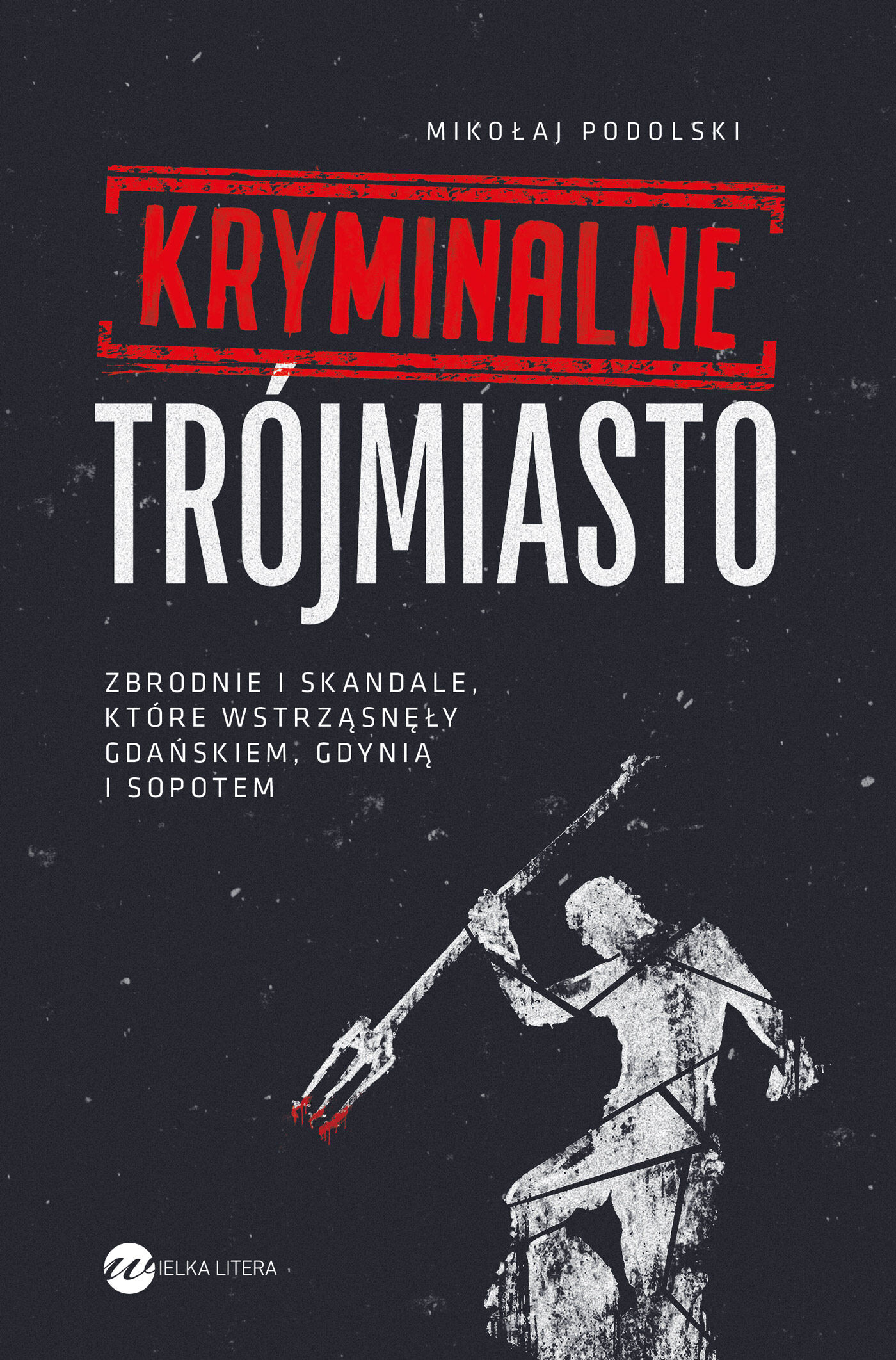 Kryminalne Trójmiasto