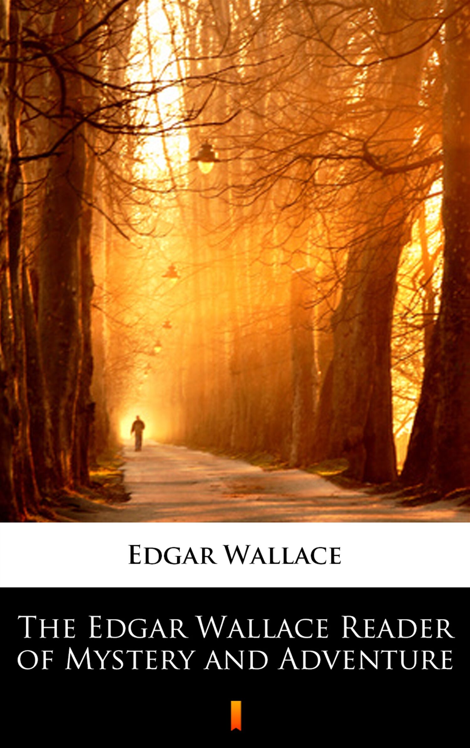 The Edgar Wallace Reader of Mystery and Adventure (e-book)
