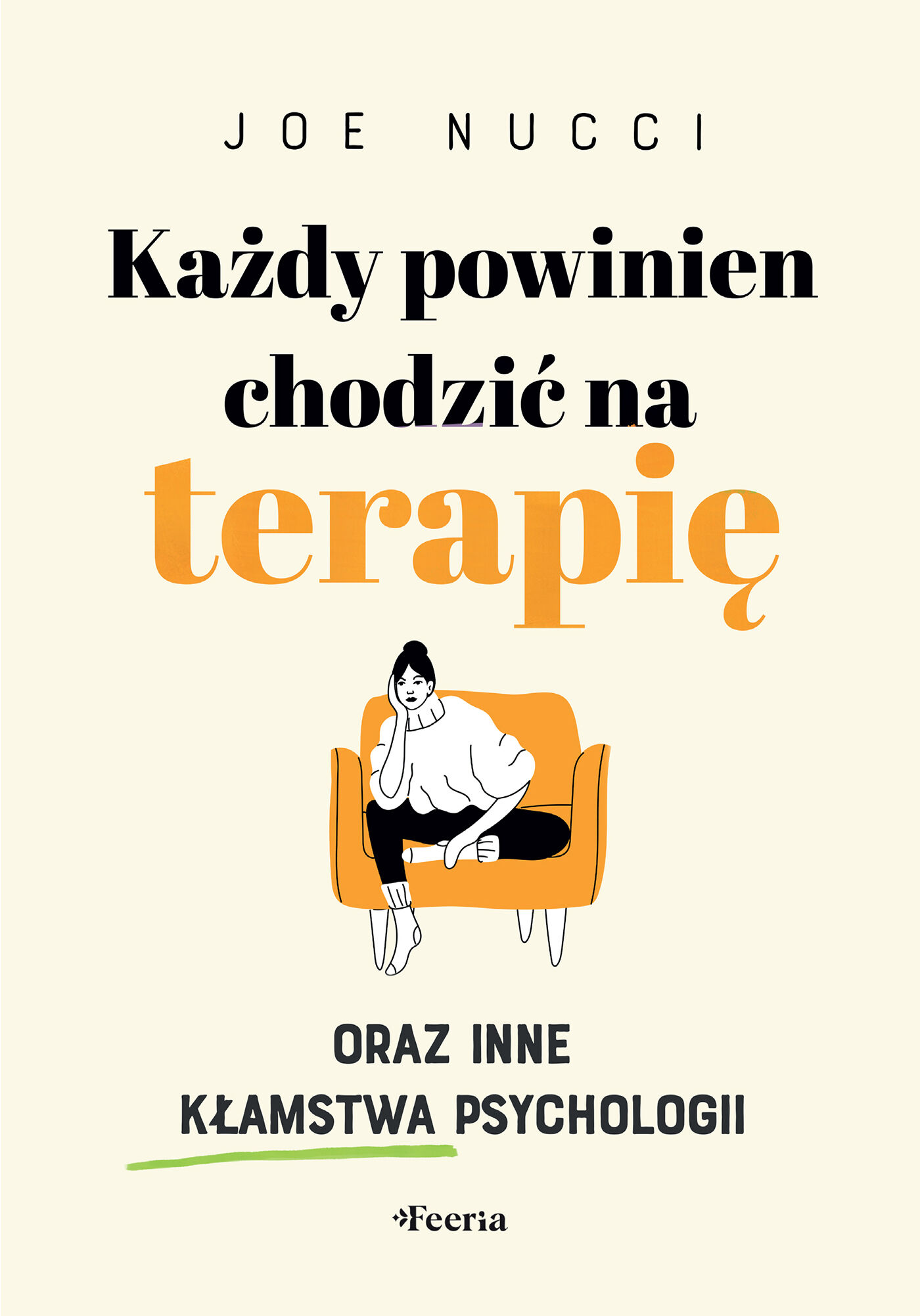 Każdy powinien chodzić na terapię oraz inne kłamstwa psychologii (e-book)
