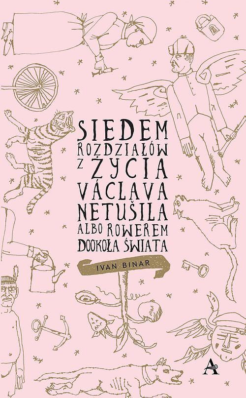 Siedem rozdziałów z życia Václava Netušila albo Rowerem dookoła świata