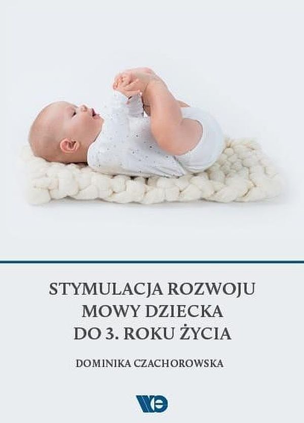 Stymulacja rozwoju mowy dziecka do 3. Roku życia