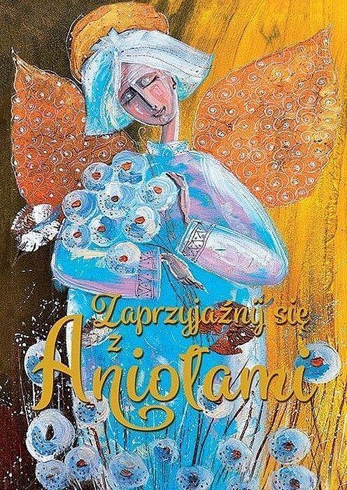 Zaprzyjaźnij się z aniołami