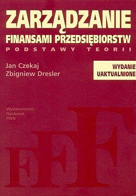 Zarządzanie finansami przedsiębiorstw podstawy teorii