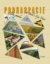 Podkarpacie z lotu ptaka / Podkarpacie - a Bird's Eye View