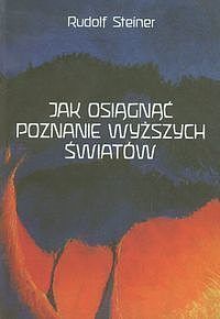 Jak osiągnąć poznanie wyższych światów