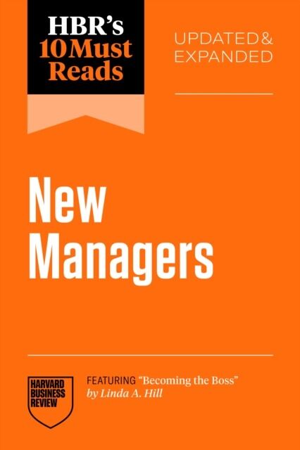 HBR's 10 Must Reads for New Managers